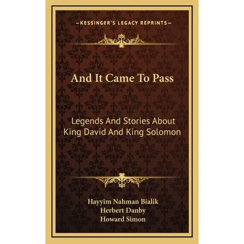 And It Came To Pass: Legends And Stories About King David And King Solomon - Hardcover