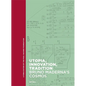 Utopia, Innovation, Tradition: Bruno Maderna's Cosmos - Hardcover