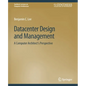 Datacenter Design and Management: A Computer Architect's Perspective - Paperback