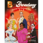B Is for Broadway: Onstage and Backstage from A to Z - Hardcover