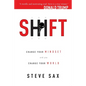 Shift: Change Your Mindset and You Change Your World - Paperback