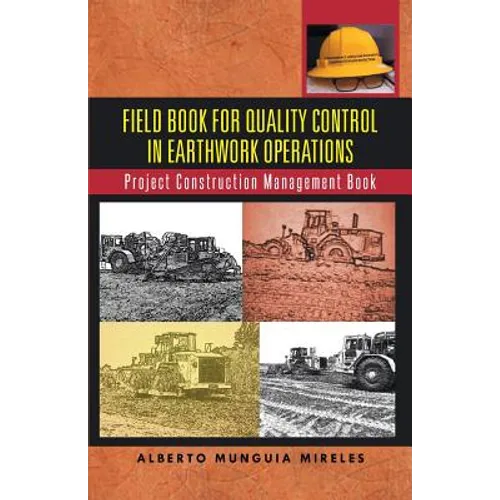 Field Book for Quality Control in Earthwork Operations: Project Construction Management Book - Paperback