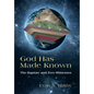 God Has Made Known: The Rapture and Two Witnesses - Hardcover