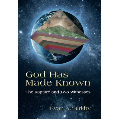 God Has Made Known: The Rapture and Two Witnesses - Hardcover