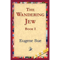 The Wandering Jew, Book I - Paperback