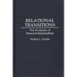 Relational Transitions: The Evolution of Personal Relationships - Hardcover