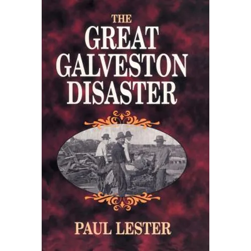The Great Galveston Disaster - Paperback
