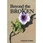 Beyond the Broken - Paperback