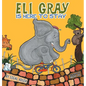 Eli Gray Is Here To Stay: Children Bedtime Story Picture Book - Hardcover