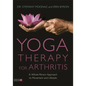 Yoga Therapy for Arthritis: A Whole-Person Approach to Movement and Lifestyle - Paperback