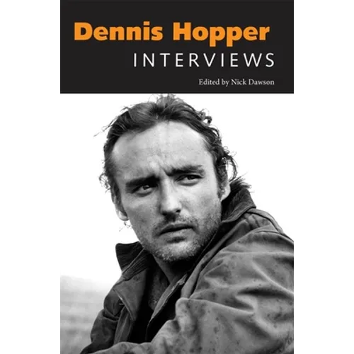 Dennis Hopper: Interviews - Paperback