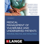 Medical Management of Vulnerable and Underserved Patients: Principles, Practice, Populations, Second Edition - Paperback