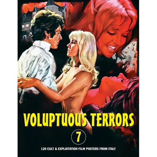 Voluptuous Terrors, Volume 7: 120 Cult & Exploitation Film Posters From Italy - Paperback