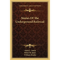Stories Of The Underground Railroad - Paperback