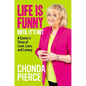 Life Is Funny Until It's Not: A Comic's Story of Love, Loss, and Lunacy - Hardcover