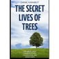 The Secret Lives of Trees: Exploring Their Communication, Cooperation, and Significance - Paperback
