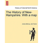 The History of New-Hampshire. With a map Vol. I. - Paperback