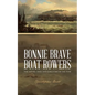 Bonnie Brave Boat Rowers: The Heroes, Seers and Songsters of the Tyne - Paperback