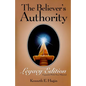 The Believer's Authority: Legacy Edition: Expanded with New Material - Paperback