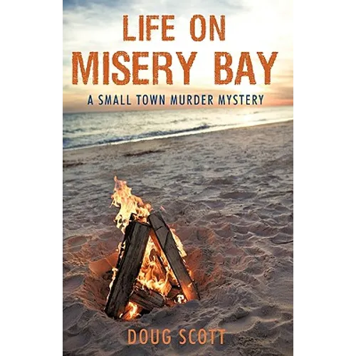 Life on Misery Bay: A Somewhat Fictional Memoir - Paperback