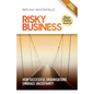 Risky Business: How Successful Organisations Embrace Uncertainty - Paperback