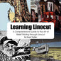Learning Linocut: A Comprehensive Guide to the Art of Relief Printing Through Linocut - Paperback