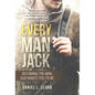 Every Man Jack: Becoming the Man God Wants You to Be - Hardcover
