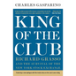 King of the Club: Richard Grasso and the Survival of the New York Stock Exchange - Paperback