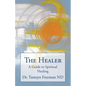 The Healer: A Guide to Spiritual Healing - Paperback
