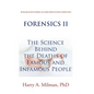 Forensics Ii: The Science Behind the Deaths of Famous and Infamous People - Hardcover