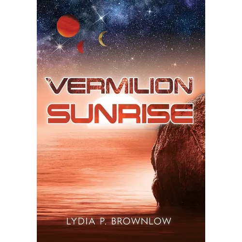 Vermilion Sunrise - Hardcover