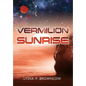 Vermilion Sunrise - Hardcover