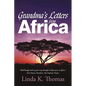 Grandma's Letters from Africa: Quaint I Ain't - Paperback