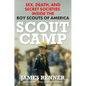 Scout Camp: Sex, Death, and Secret Societies Inside the Boy Scouts of America - Hardcover