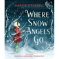 Where Snow Angels Go - Hardcover