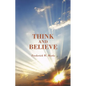 Think and Believe - Paperback