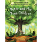 Peter and the Tree Children - Hardcover