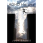 ADHD Heroes - Paperback