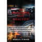 Be Proactive, Not Reactive: Your Guide to Navigating Life's Unexpected Moments with Clarity and Confidence - Paperback