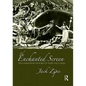 The Enchanted Screen: The Unknown History of Fairy-Tale Films - Paperback