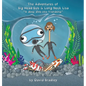The Adventures of Big Head Bob and Long Neck Lisa - A Deep Dive into Friendship - Hardcover