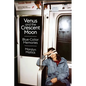 Venus and the Crescent Moon: Blue-Collar Memories - Paperback