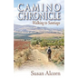 Camino Chronicle: Walking to Santiago - Paperback