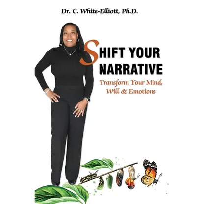 Shift Your Narrative: Transform Your Mind, Will & Emotions - Hardcover