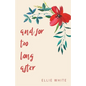 and for too long after - Paperback