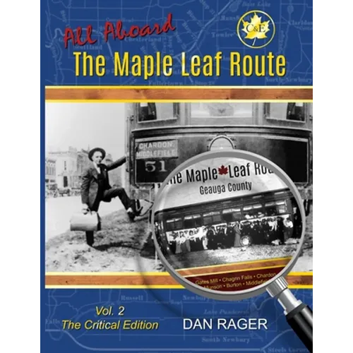 The Maple Leaf Route Vol. 2 The Critical Edition - Paperback