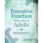 Executive Function Difficulties in Adults: 100 Ways to Help Your Clients Live Productive and Happy Lives - Paperback