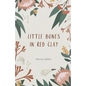 little bones in red clay - Paperback