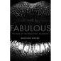 Fabulous: The Rise of the Beautiful Eccentric - Hardcover