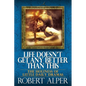 Life Doesn't Get Any Better Than This - Paperback